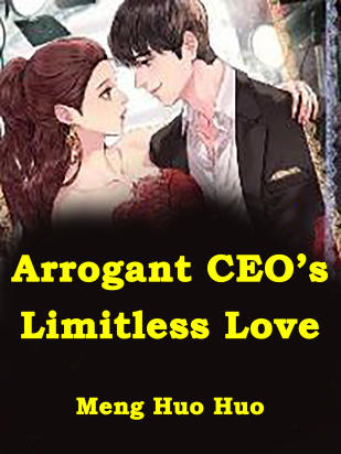 Arrogant CEO’s Limitless Love